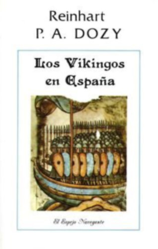 Reinhart P. A. Dozy - Los Vikingos en Espana