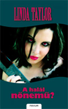Linda Taylor - A halál nőnemű?