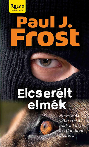 Paul J. Frost - Elcserlt elmk