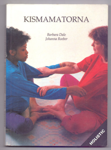 Johanna Roeber Barbara Dale - Kismamatorna (Msodik magyar kiads - Sandra Lousanda fnykpeivel)