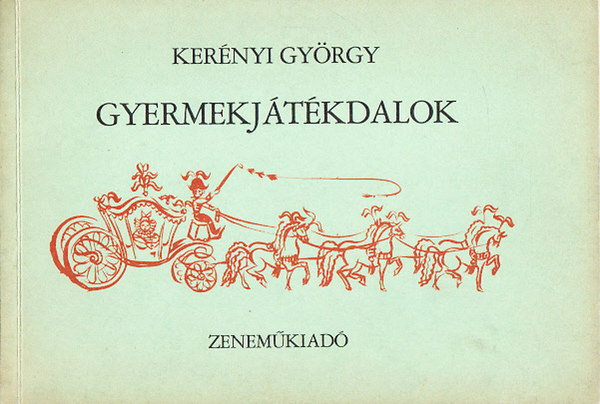 Kernyi Gyrgy - Gyermekjtkdalok - Z2336