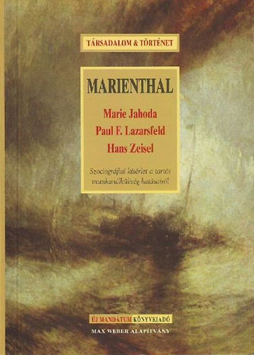 Marie Jahoda; Paul F. Lazarsfeld; Hans Zeisel - Marienthal