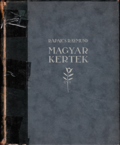 Rapaics Raymund - Magyar kertek