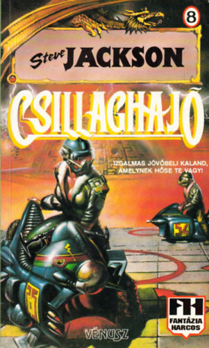 Steve Jackson - Csillaghajó (Fantázia Harcos)