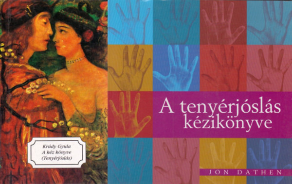 Jon Dathen, Krúdy Gyula - 2 db könyv a tenyérjóslásról: A tenyérjóslás kézikönyve + A kéz könyve (Tenyérjóslás)