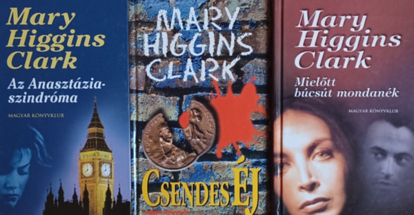 Mary Higgins Clark - Az Anaszt�zia-szindr�ma + Miel�tt b�cs�t mondan�k+ Csendes �j (3 m�)