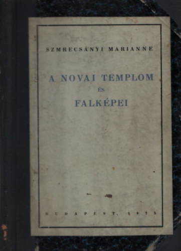 Szmrecsnyi Marian - A novai templom s falkpei (Dediklt)