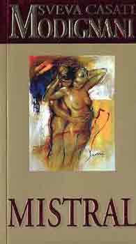 Sveva Casati Modignani - Mistral