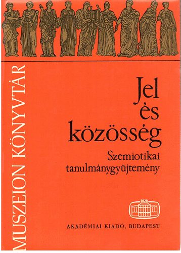 Voigt-Szpe-Szerdahelyi (szerk) - Jel s kzssg (Szemiotikai tanulmnygyjtemny)