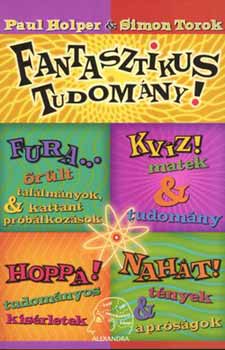 Paul; Torok, Simon Holper - Fantasztikus tudomny
