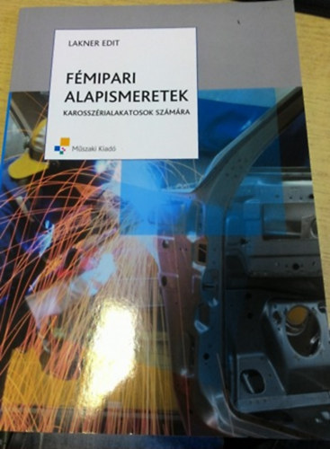 Lakner Edit - F�mipari alapismeretek - karossz�rialakatosok sz�m�ra