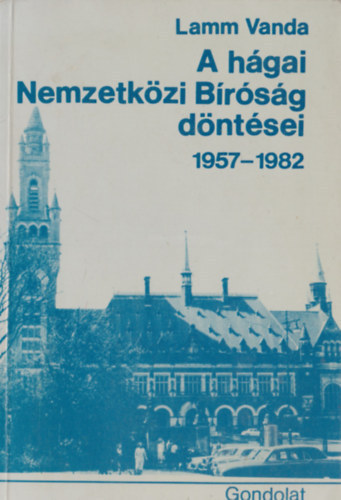 Lamm Vanda - A hgai Nemzetkzi Brsg dntsei 1957-1982