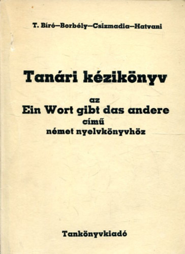 T.Br-Borbly-Csizmadia-Hatvani - Tanri kziknyv az ein Wort gibt das andere cm nmet nyelvknyvhz