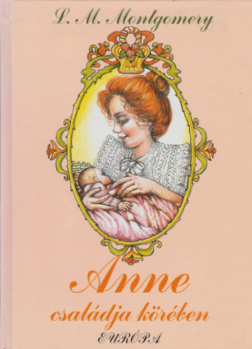 Lucy Maud Montgomery - Anne csaldja krben
