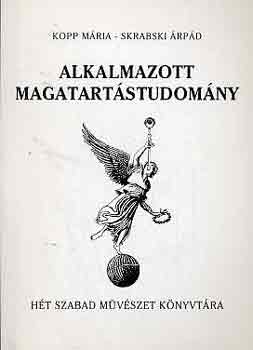 Kopp Mária-Skrabinski Árpád - Alkalmazott magatartástudomány