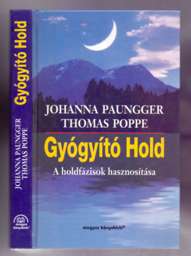 Thomas Poppe - Johanna Paungger - Gyógyító Hold (A holdfázisok hasznosítása)