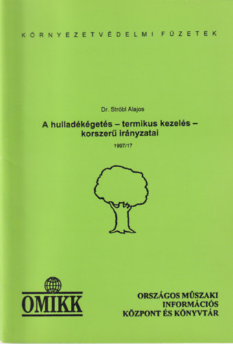 Strbl Alajos - A hulladkgets - termikus kezels - korszer irnyzatai