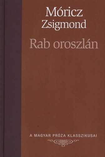 M�ricz Zsigmond - Rab oroszl�n