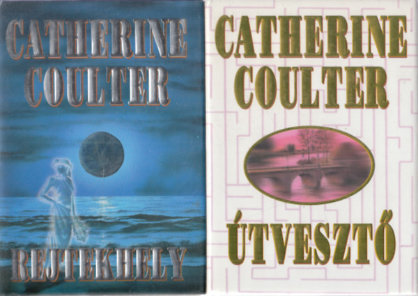 Catherine Coulter - 2 db Catherine Coulter reg�ny: Rejtekhely + �tveszt�