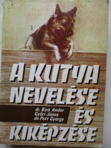 Dr. Br-Gyri-de Pott - A kutya nevelse s kikpzse