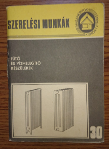 Szerelsi munkk 30. - Ft s vzmelegt kszlkek