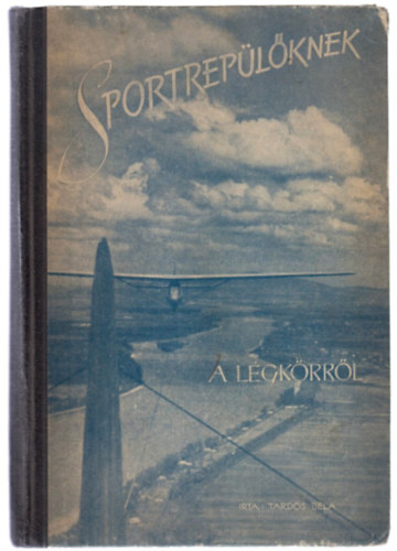 Tardos B�la - Sportrep�l�knek a l�gk�rr�l