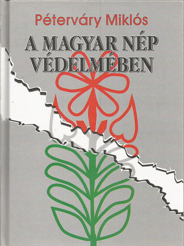 Péterváry Miklós - A magyar nép védelmében