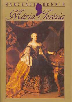 Marczali Henrik - M�ria Ter�zia