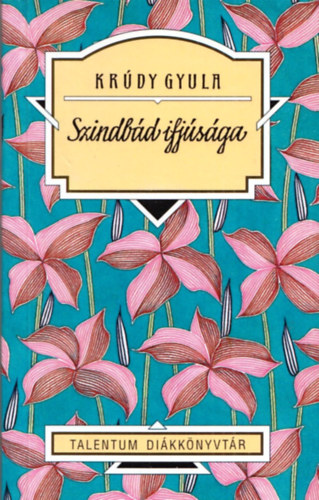 Kr�dy Gyula - Szindb�d ifj�s�ga