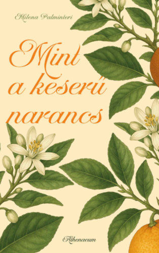 Milena Palminteri - Mint a keserű narancs