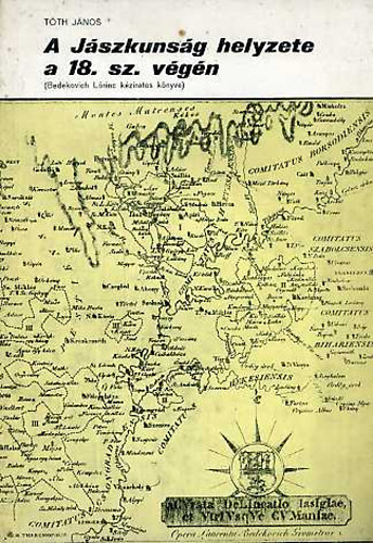 Tóth János - A Jászkunság helyzete a 18. sz. végén