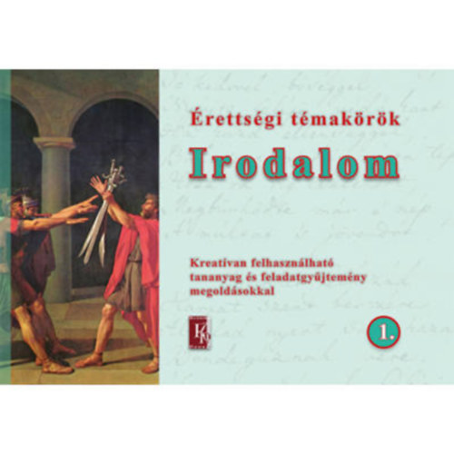 Novák Katalin - Érettségi témakörök - Irodalom 1.