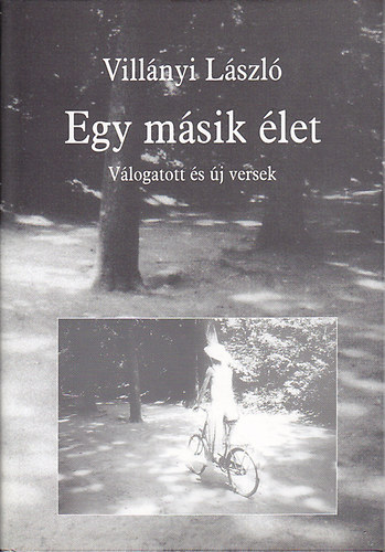 Vill�nyi L�szl� - Egy m�sik �let