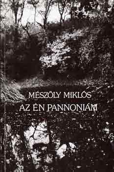 Mészöly Miklós - Az én Pannoniám