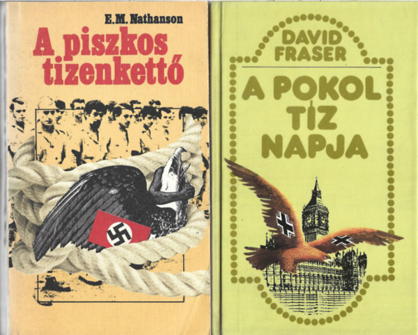 2 db knyv, E. M. Nathanson: A piszkos tizenkett, David Fraser: A pokol tz napja