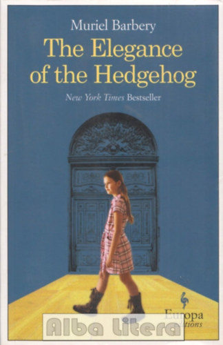 Muriel Barbery - The Elegance of the Hedgehog