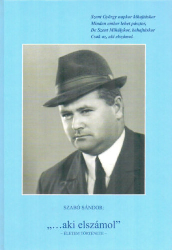 Szab Sndor - "..aki elszmol " letem trtnete