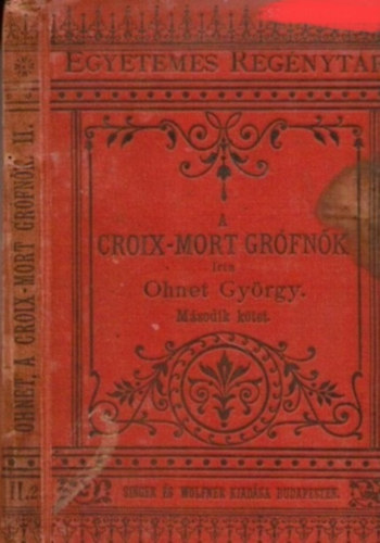 Ohnet Gy�rgy - A Croix-Mort gr�fn�k