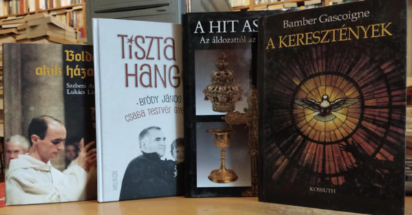 Lengyel Jnos, Zubornyk Zoltn, Korniss Pter , Brdy Jnos, Szebeni Andrs, Lukcs Lszl Bamber Gascoigne (fot) - 4 db keresztny hit: A keresztnyek + A Hit asztala + Tiszta hangok + Boldogok, akik hzadban laknak...