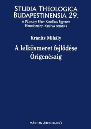 Krnitz Mihly - A lelkiismeret fejldse rigenszig (Studia Theologica Bud. 29.)
