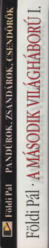 Fldi Pl - 2 db Fldi Pl regny: A msodik vilghbor katonai trtnete I. + Pandrk zsandrok csendrk
