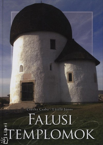 László János Csorba Csaba - Falusi templomok