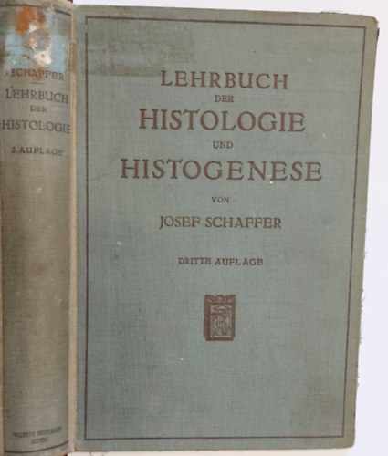 Dr. Josef Schaffer - Lehrbuch der Histologie und Histogenese (A szvettan s a hisztogenezis tanknyve, Harmadik, javtott kiads)
