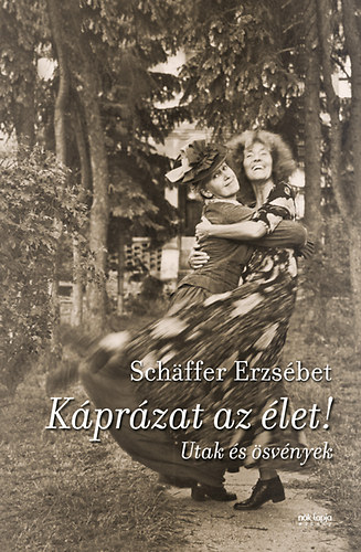 Schffer Erzsbet - Kprzat az let