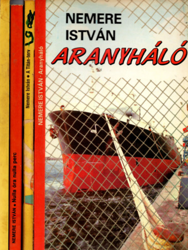 Nemere Istv�n - 4 db Nemere Istv�n ( Nulla �ra nulla perc + A tit�n terv + Aranyh�l� + Sz�zezer�rt a lelkedet is )