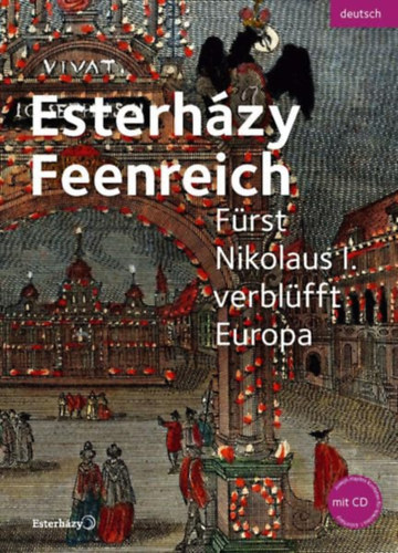 Stefan K�rner - Esterh�zy Feenreich: Fuerst Nikolaus I. verbluefft Europa