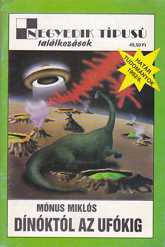 Mónus Miklós - Dínóktól az ufókig