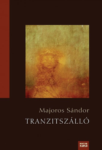 Majoros Sándor - Tranzitszálló