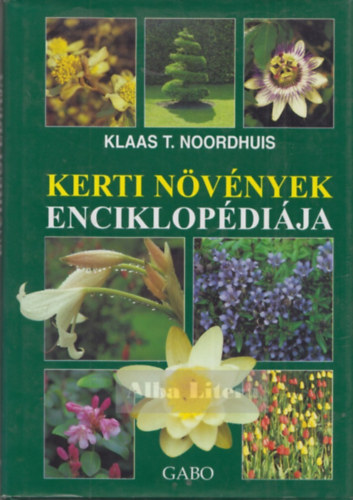 Klaas T. Noordhuis - Kerti n�v�nyek enciklop�di�ja