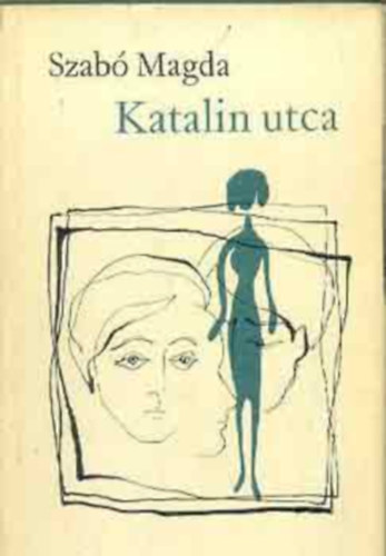 Szab Magda - Katalin utca